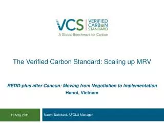 The Verified Carbon Standard: Scaling up MRV