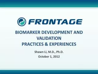 Biomarker Development and Validation Practices &amp; Experiences