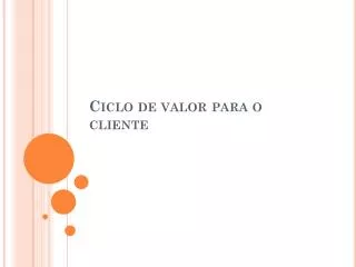 ciclo de valor para o cliente