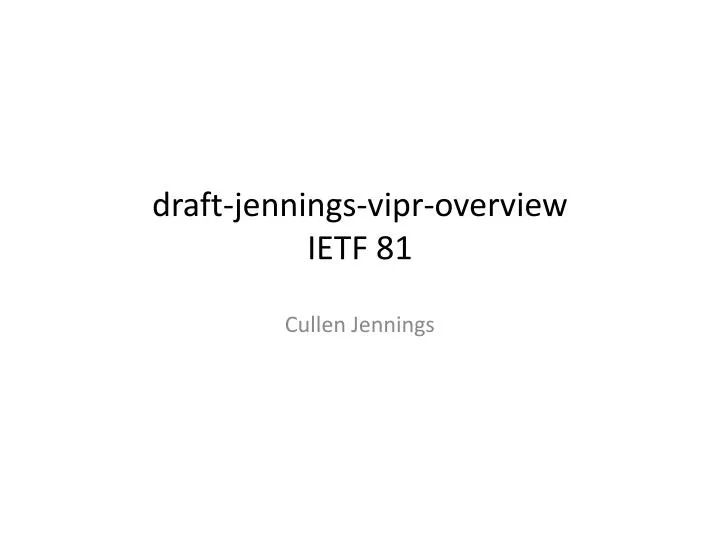 draft jennings vipr overview ietf 81