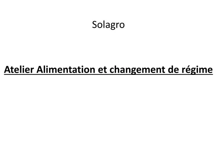 solagro atelier alimentation et changement de r gime