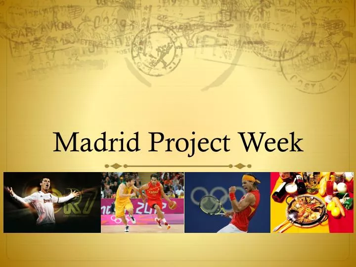 madrid project week