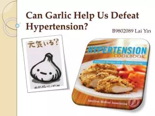 Can Garlic Help Us Defeat Hypertension?