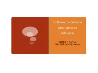 l utilisation de l absurde dans l atelier de philosophie