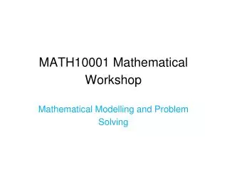 MATH10001 Mathematical Workshop