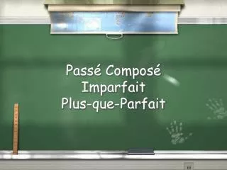 pass compos imparfait plus que parfait