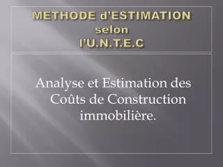 methode d estimation selon l u n t e c