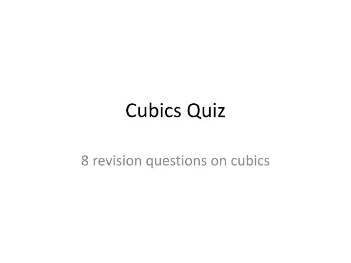 cubics quiz