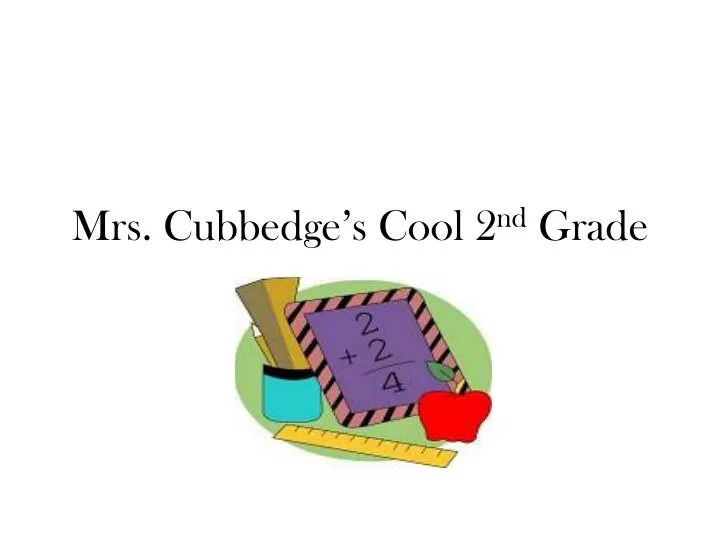 mrs cubbedge s cool 2 nd grade