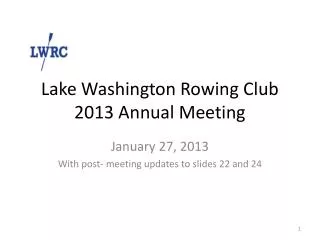 Lake Washington Rowing Club 2013 Annual Meeting