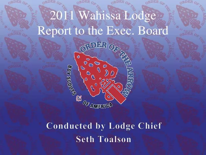 2011 wahissa lodge report to the exec board