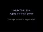 Understanding Aging and Intelligence: Debunking Myths and Embracing Realities - slide 1