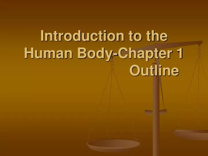 introduction to the human body chapter 1 outline