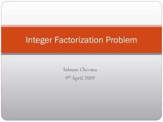 Integer Factorization Problem