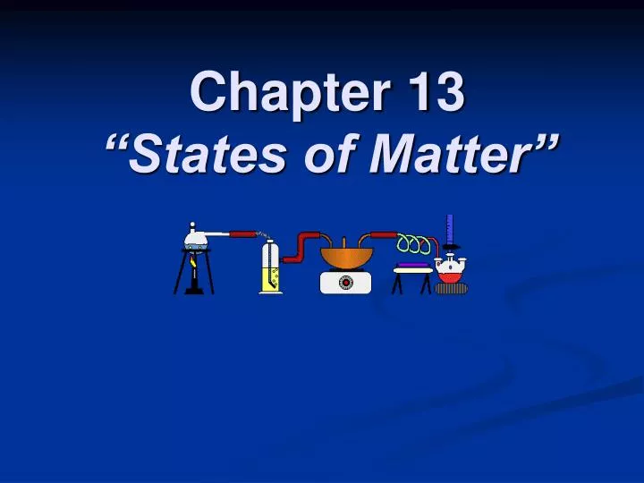 chapter 13 states of matter