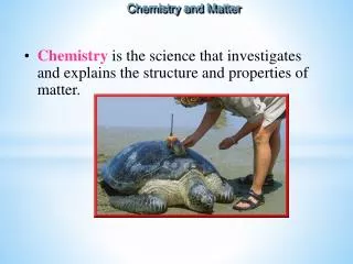 Chemistry is the science that investigates and explains the structure and properties of matter.