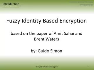 fuzzy identity based encryption based on the paper of amit sahai and brent waters by guido simon