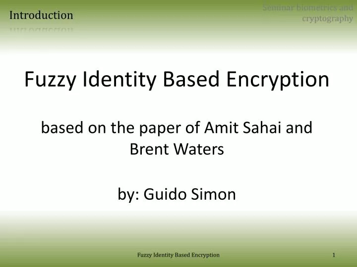 fuzzy identity based encryption based on the paper of amit sahai and brent waters by guido simon