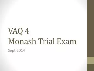 VAQ 4 Monash Trial Exam