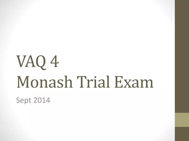 vaq 4 monash trial exam