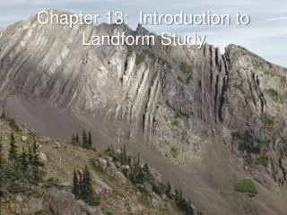Chapter 13: Introduction to Landform Study