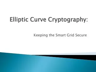 Elliptic Curve Cryptography: