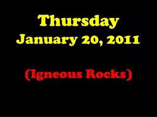 Thursday January 20, 2011