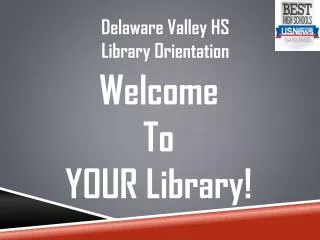 Delaware Valley HS Library Orientation