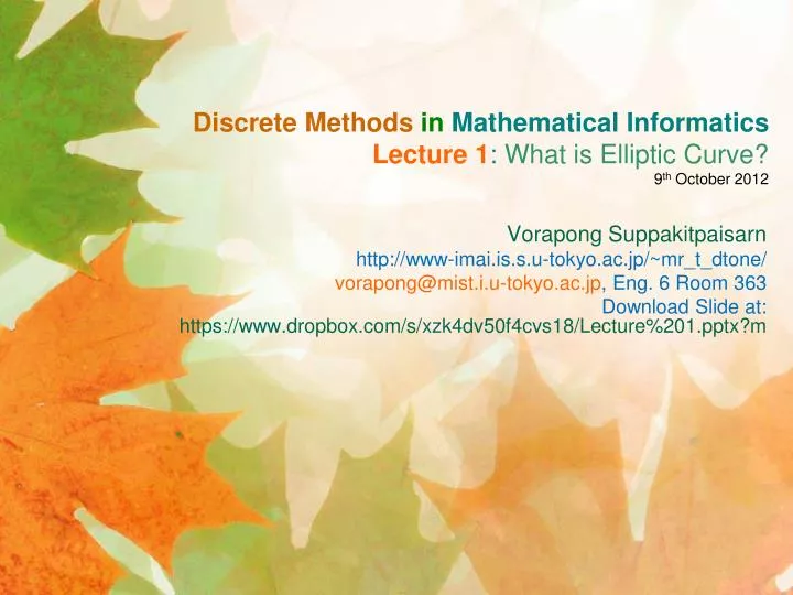 discrete methods in mathematical informatics lecture 1 what is elliptic curve 9 th october 2012