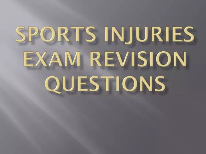 sports injuries exam revision questions