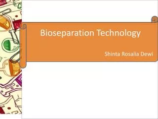 Bioseparation Technology Shinta Rosalia Dewi