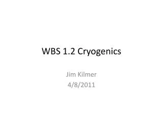 WBS 1.2 Cryogenics