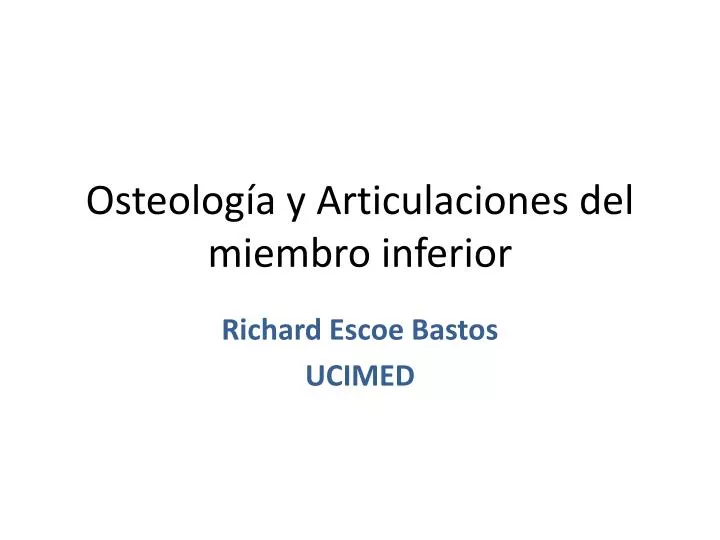 osteolog a y articulaciones del miembro inferior