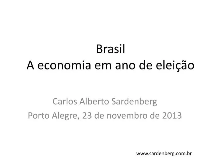 brasil a economia em ano de elei o