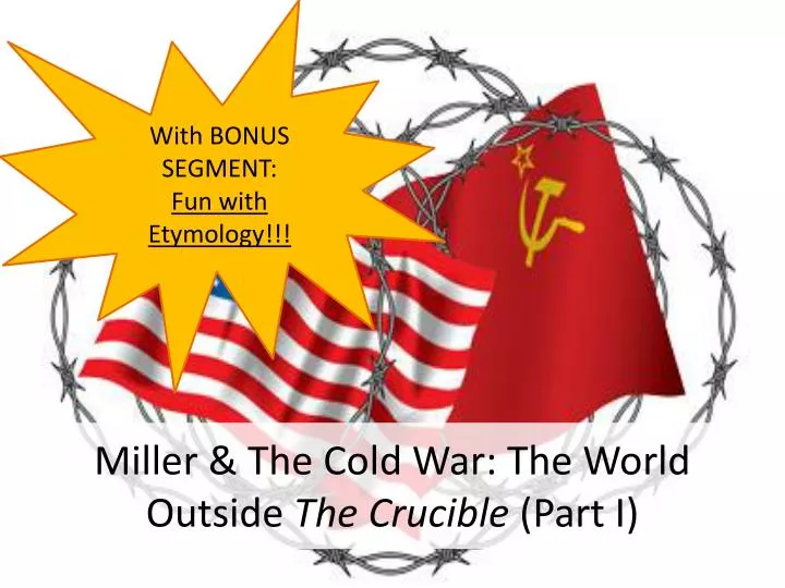 miller the cold war the world outside the crucible part i