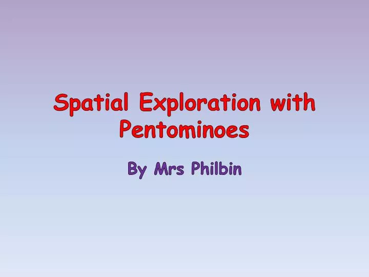 spatial exploration with pentominoes