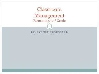 Classroom Management Elementary-2 nd Grade