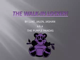 BY LUKE, JALEN, JASHAN a.k.a THE PURPLE PANDAS