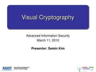 Advanced Information Security March 11, 2010 Presenter: Semin Kim