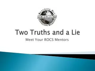 two truths and a lie