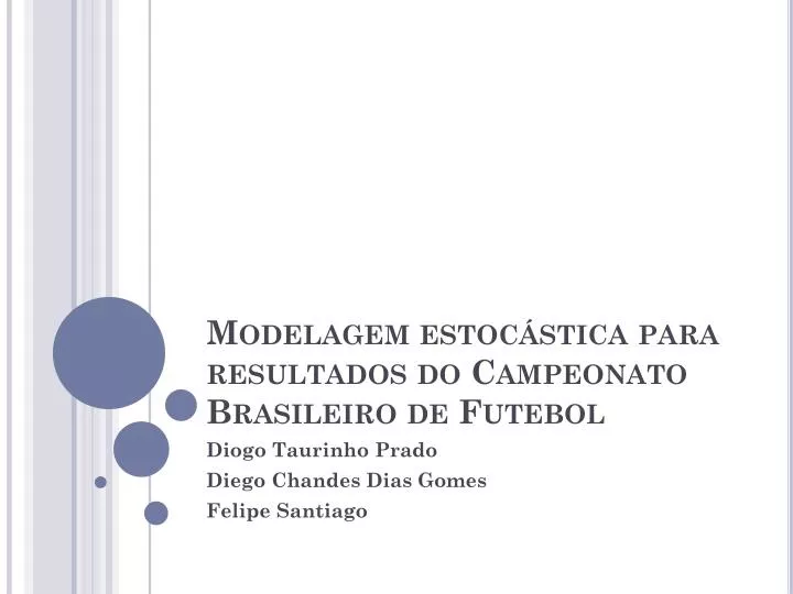 modelagem estoc stica para resultados do campeonato brasileiro de futebol