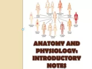 Anatomy and Physiology: Introductory notes
