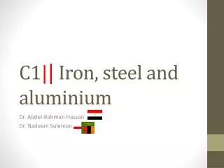 C1 | | Iron , steel and aluminium