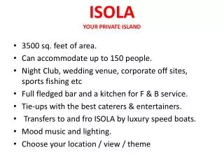 ISOLA YOUR PRIVATE ISLAND