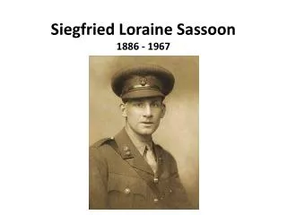 Siegfried Loraine Sassoon 1886 - 1967