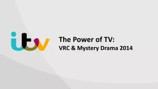 The Power of TV: VRC &amp; Mystery Drama 2014
