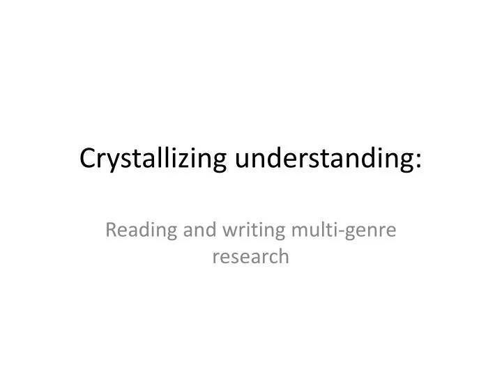 crystallizing understanding