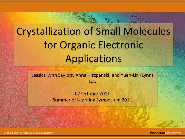 crystallization of small molecules for organic electronic applications