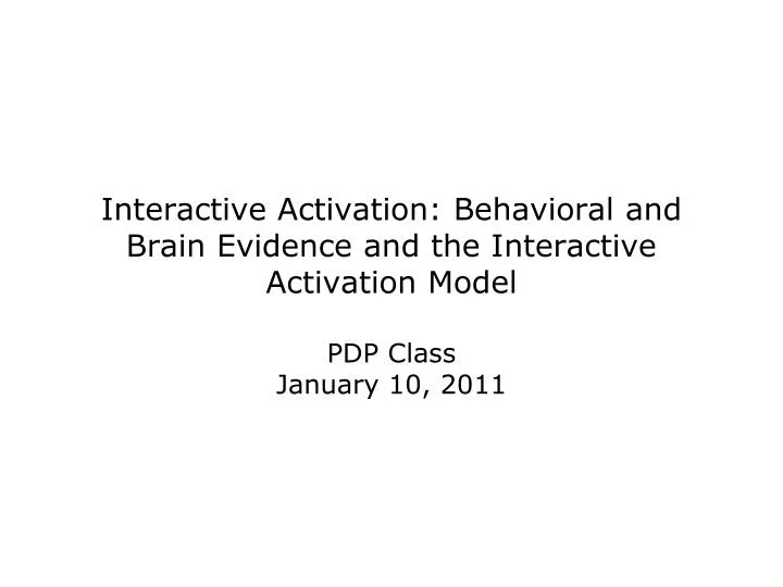interactive activation behavioral and brain evidence and the interactive activation model