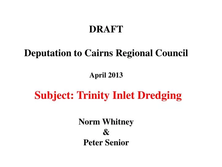 draft deputation to cairns regional council april 2013